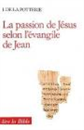 La passion de Jésus selon l'évangile deJean / texte et esprit